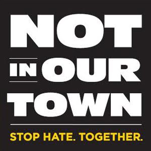 Not in Our Town. Stop Hate Together
